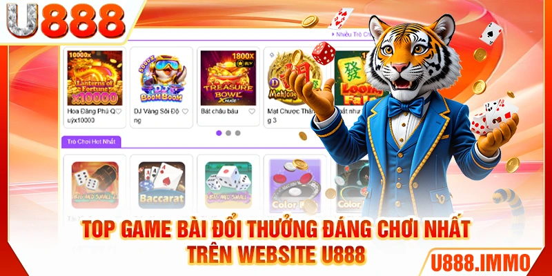 top-game-bai-doi-thuong-dang-choi-nhat-tren-website-u888