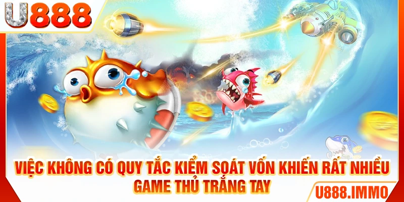 Việc không có quy tắc kiểm soát vốn khiến rất nhiều game thủ trắng tay